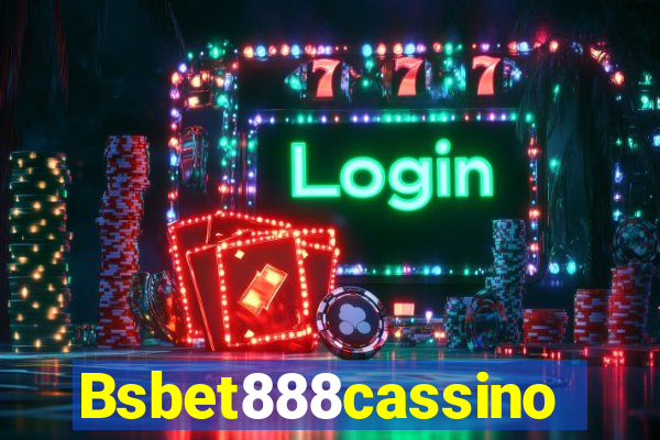 Bsbet888cassino