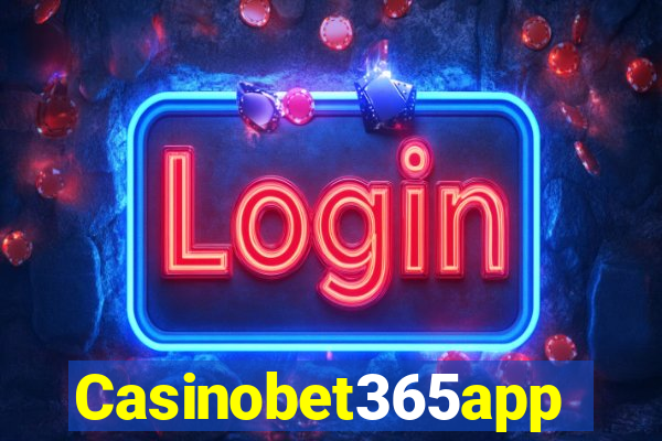 Casinobet365app