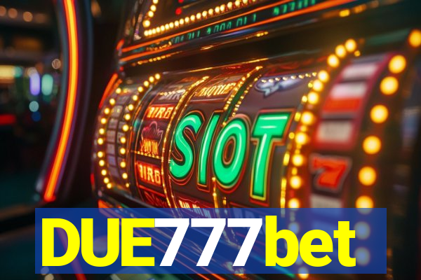 DUE777bet