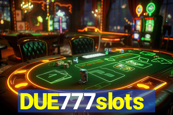 DUE777slots