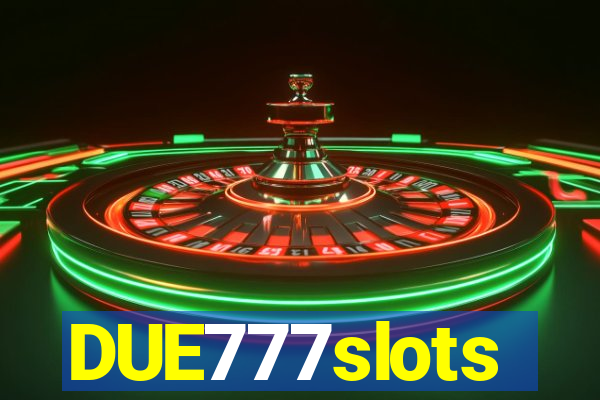 DUE777slots