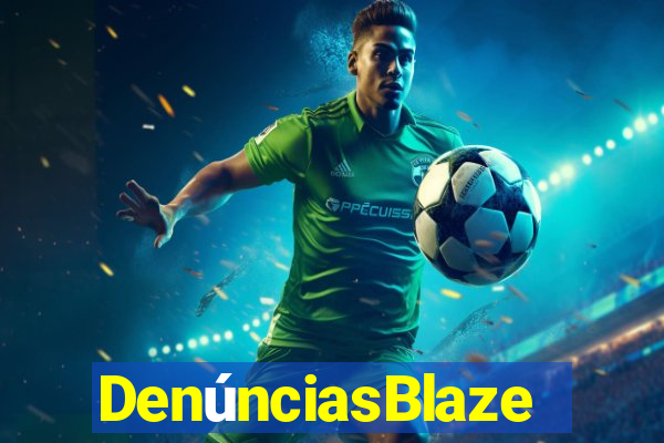 DenúnciasBlaze
