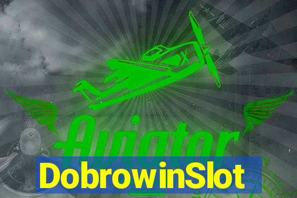 DobrowinSlot