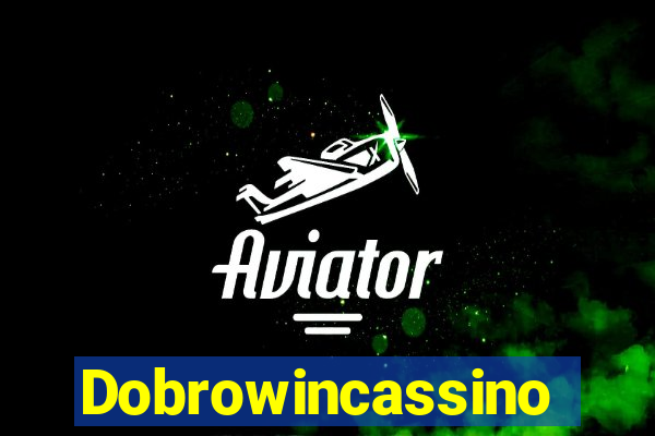 Dobrowincassino
