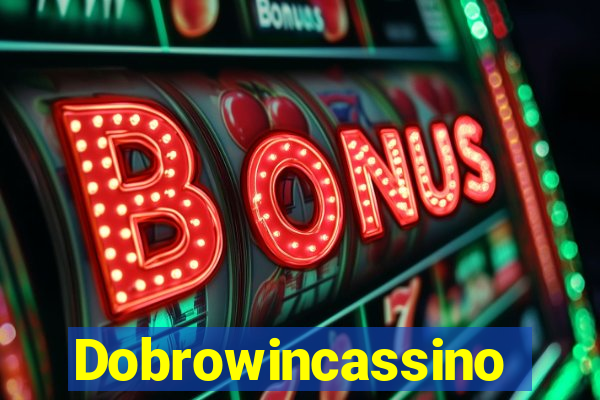 Dobrowincassino