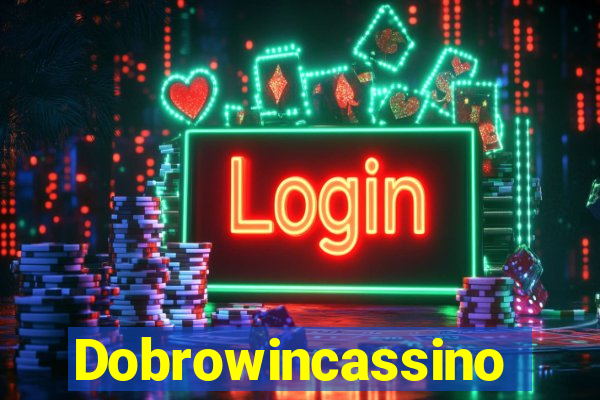 Dobrowincassino