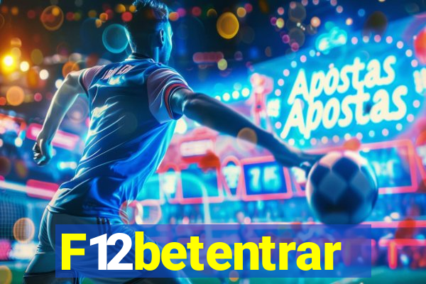 F12betentrar