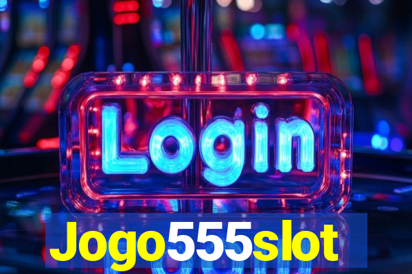 Jogo555slot