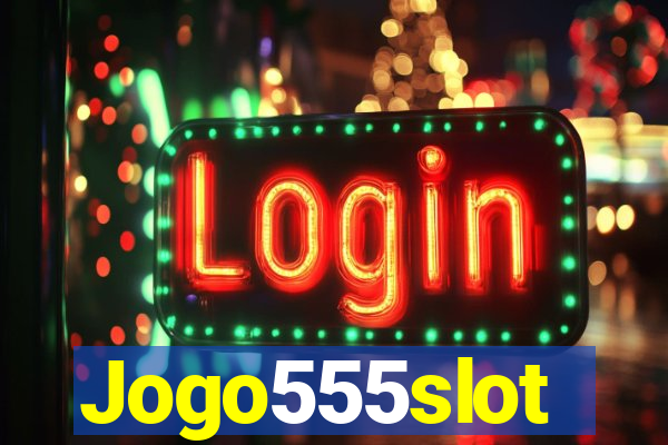 Jogo555slot