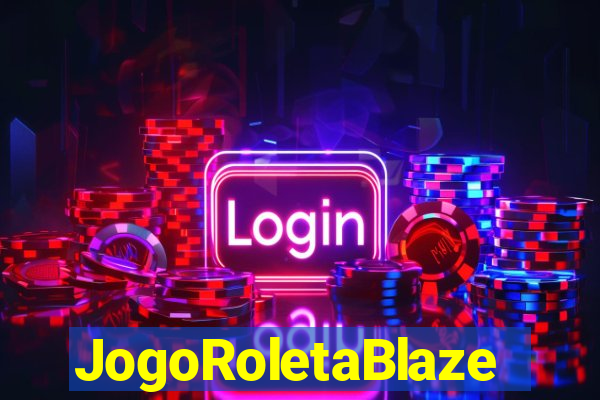 JogoRoletaBlaze
