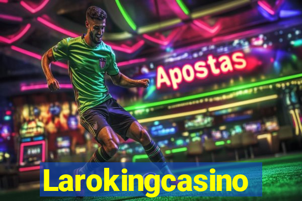 Larokingcasino