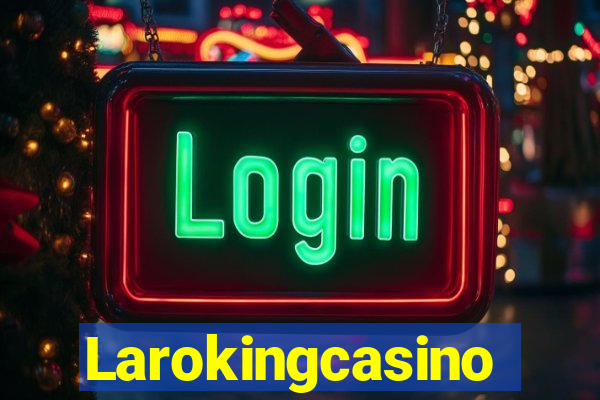 Larokingcasino