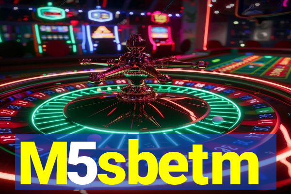 M5sbetm