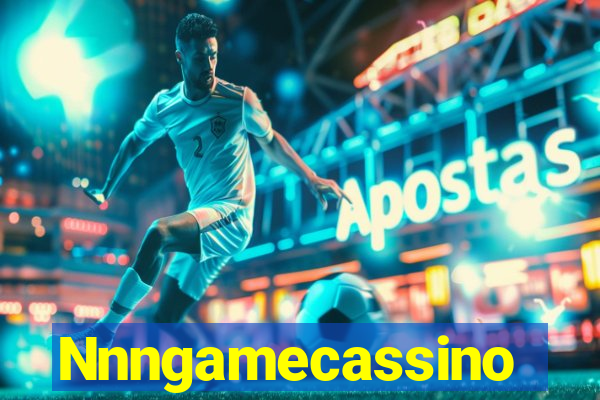 Nnngamecassino