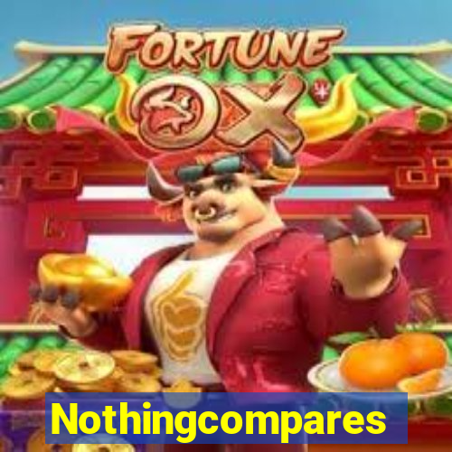 Nothingcompares
