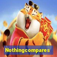 Nothingcompares