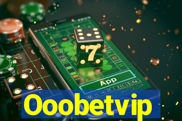 Ooobetvip
