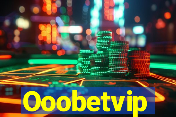 Ooobetvip