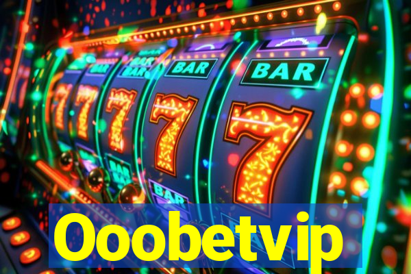 Ooobetvip