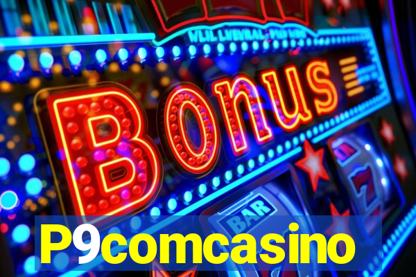P9comcasino