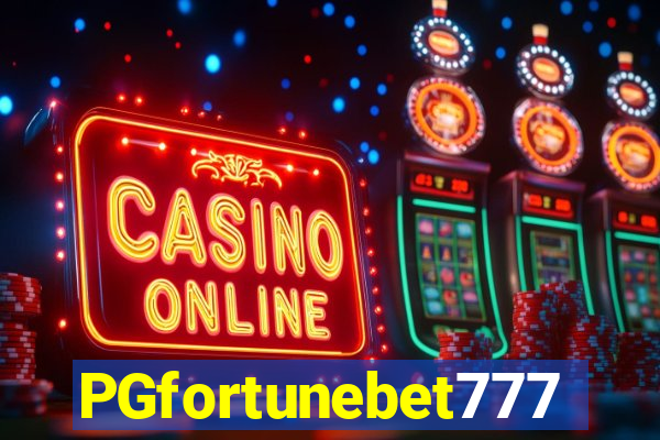 PGfortunebet777