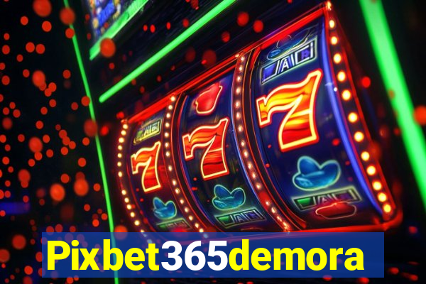 Pixbet365demora
