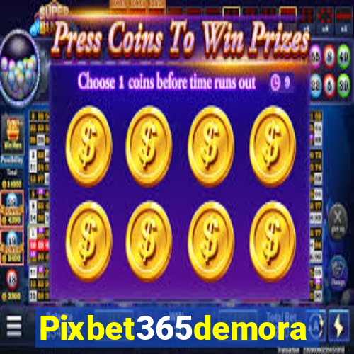 Pixbet365demora