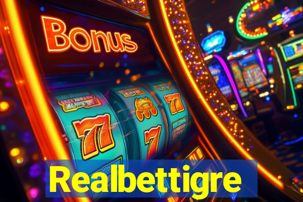 Realbettigre