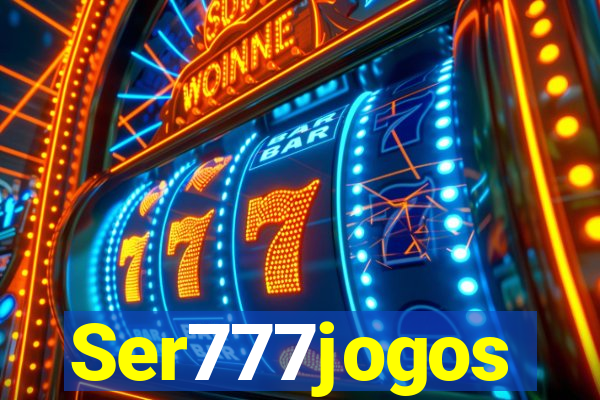 Ser777jogos