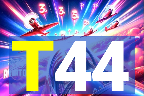 T44