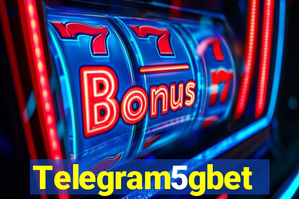 Telegram5gbet