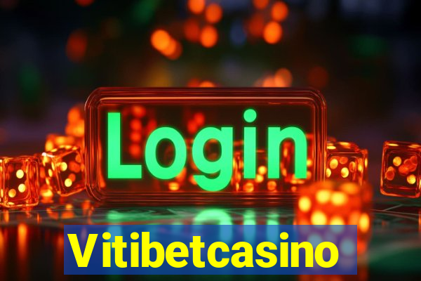 Vitibetcasino