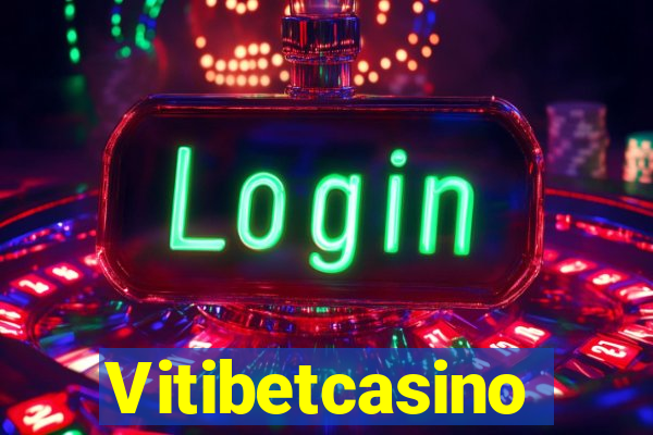 Vitibetcasino