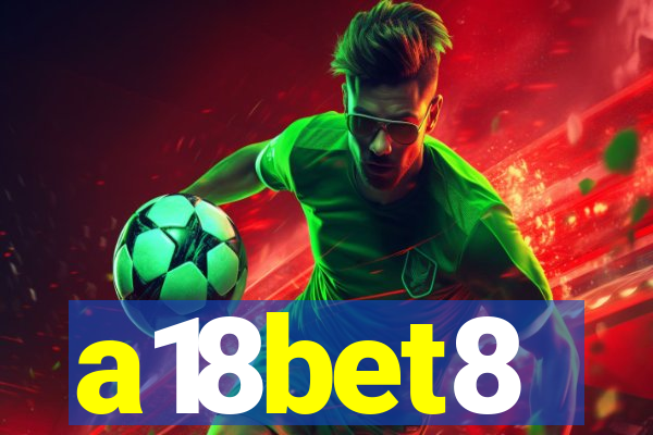 a18bet8