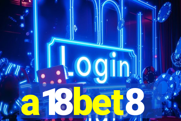 a18bet8