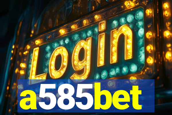 a585bet