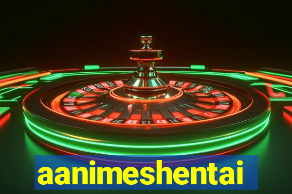aanimeshentai