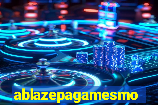 ablazepagamesmo