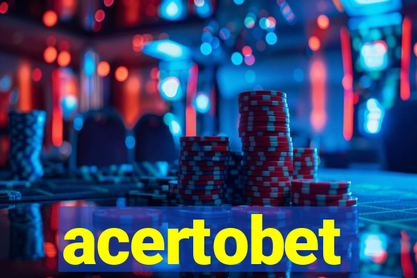 acertobet