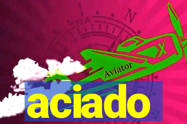 aciado