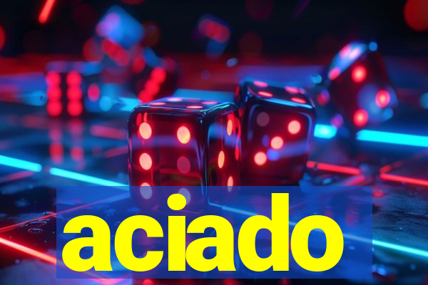 aciado