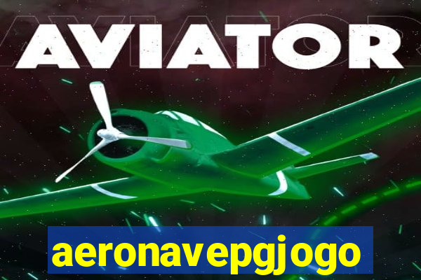 aeronavepgjogo