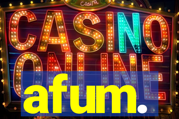 afum.