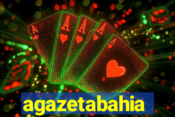 agazetabahia
