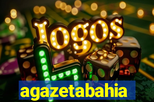 agazetabahia
