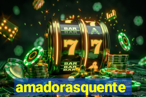 amadorasquente