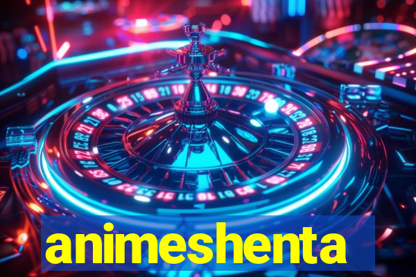 animeshenta