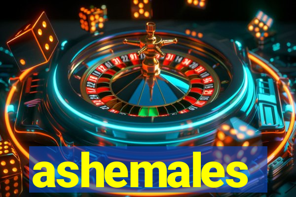 ashemales