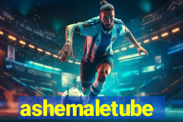 ashemaletube