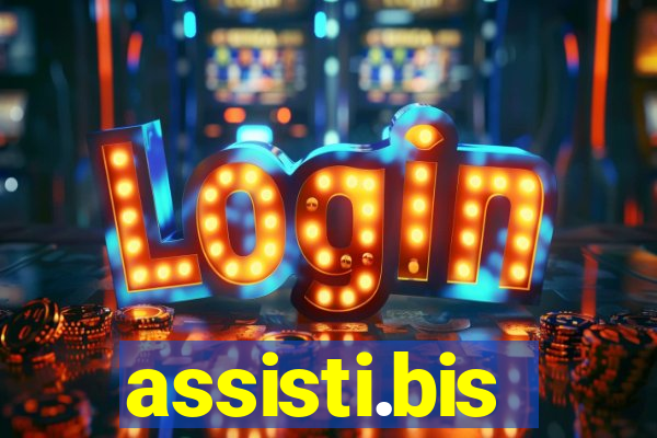 assisti.bis